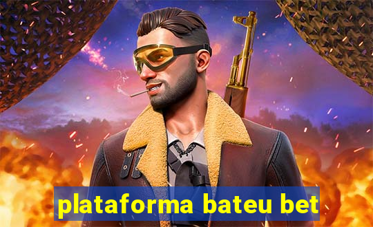 plataforma bateu bet